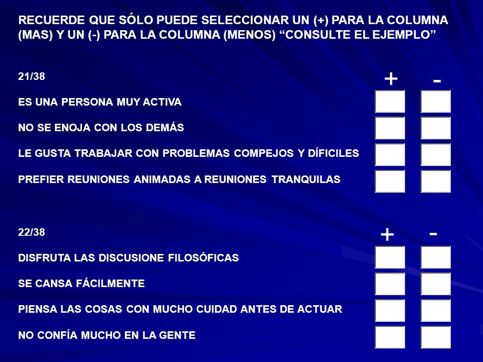 RECUERDE QUE SÓLO PUEDE SELECCIONAR UN (+) PARA LA COLUMNA (MAS) Y UN (-) PARA LA COLUMNA (MENOS) CONSULTE EL EJEMPLO