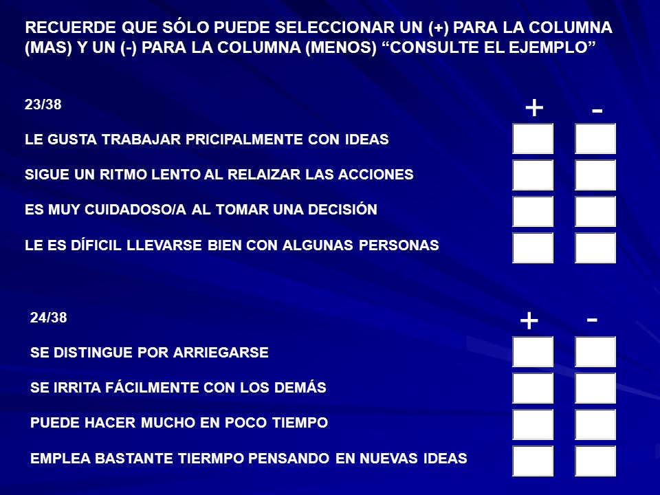 RECUERDE QUE SÓLO PUEDE SELECCIONAR UN (+) PARA LA COLUMNA (MAS) Y UN (-) PARA LA COLUMNA (MENOS) CONSULTE EL EJEMPLO