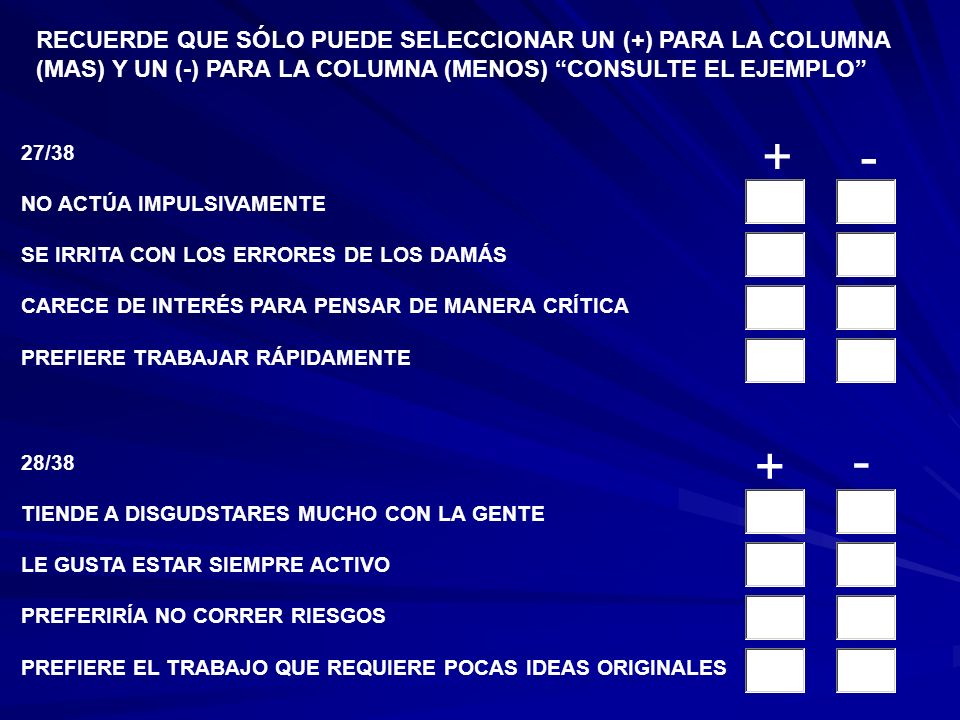 RECUERDE QUE SÓLO PUEDE SELECCIONAR UN (+) PARA LA COLUMNA (MAS) Y UN (-) PARA LA COLUMNA (MENOS) CONSULTE EL EJEMPLO