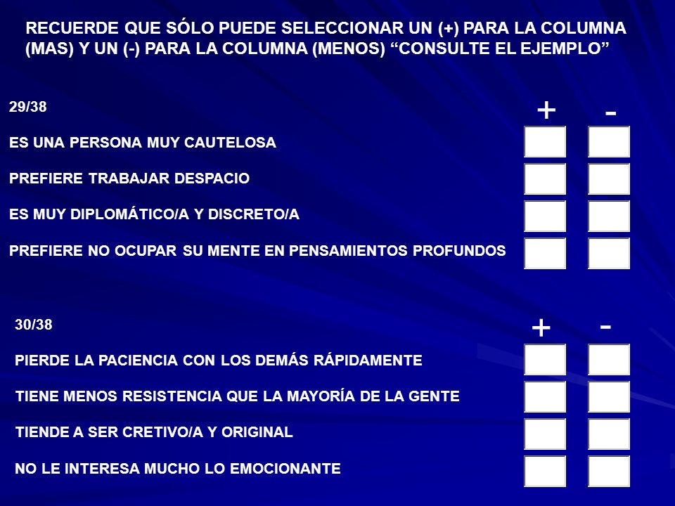 RECUERDE QUE SÓLO PUEDE SELECCIONAR UN (+) PARA LA COLUMNA (MAS) Y UN (-) PARA LA COLUMNA (MENOS) CONSULTE EL EJEMPLO