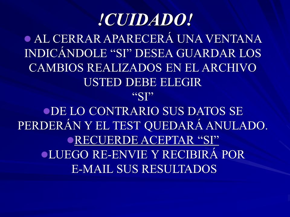 !CUIDADO! AL CERRAR APARECERÁ UNA VENTANA INDICÁNDOLE SI DESEA GUARDAR LOS CAMBIOS REALIZADOS EN EL ARCHIVO USTED DEBE ELEGIR.