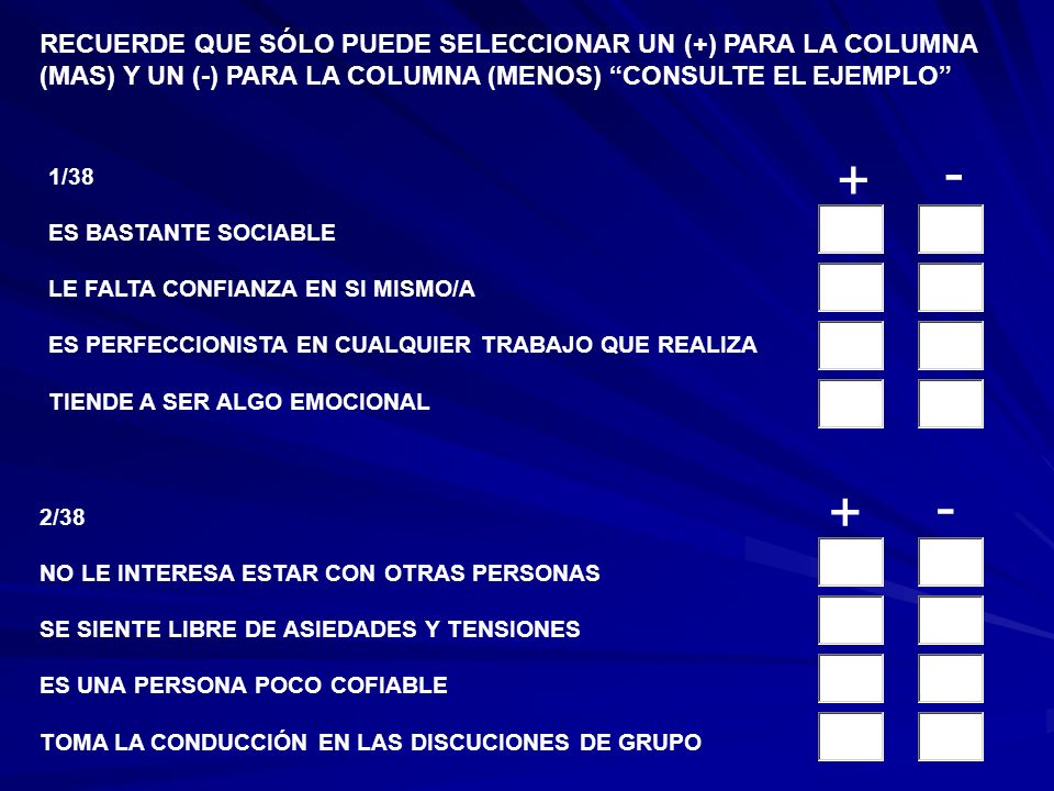 RECUERDE QUE SÓLO PUEDE SELECCIONAR UN (+) PARA LA COLUMNA (MAS) Y UN (-) PARA LA COLUMNA (MENOS) CONSULTE EL EJEMPLO