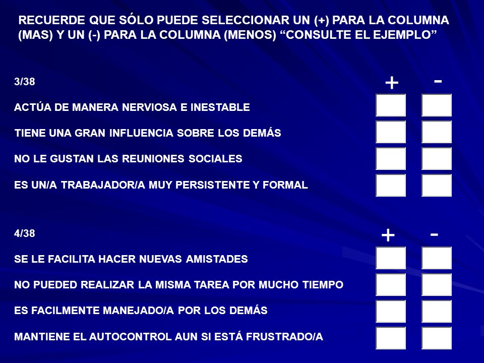 RECUERDE QUE SÓLO PUEDE SELECCIONAR UN (+) PARA LA COLUMNA (MAS) Y UN (-) PARA LA COLUMNA (MENOS) CONSULTE EL EJEMPLO