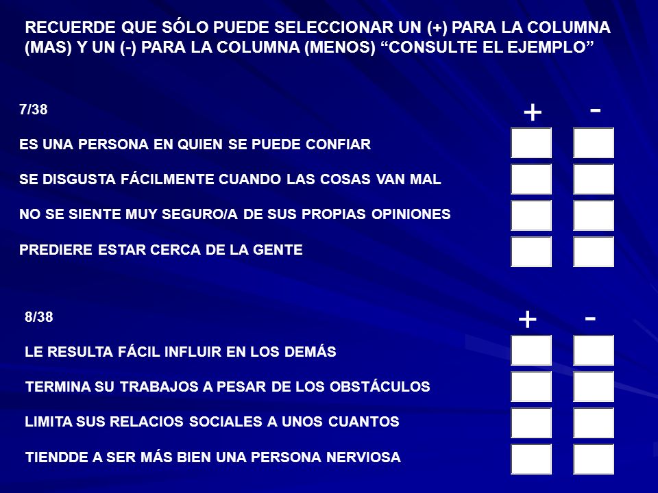 RECUERDE QUE SÓLO PUEDE SELECCIONAR UN (+) PARA LA COLUMNA (MAS) Y UN (-) PARA LA COLUMNA (MENOS) CONSULTE EL EJEMPLO