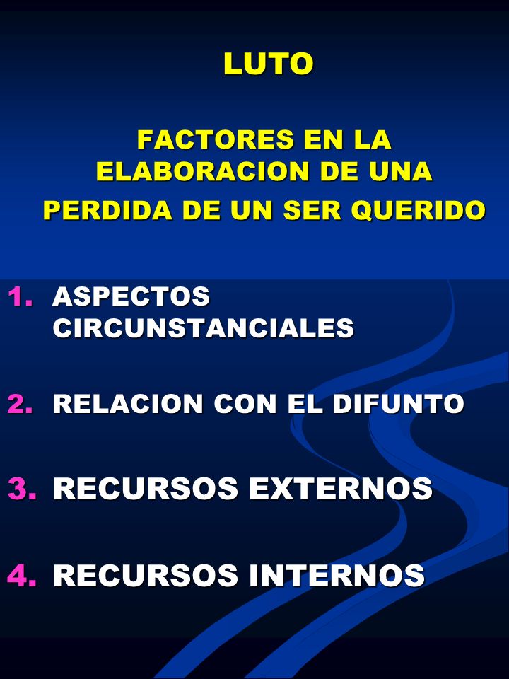 FACTORES EN LA ELABORACION DE UNA PERDIDA DE UN SER QUERIDO