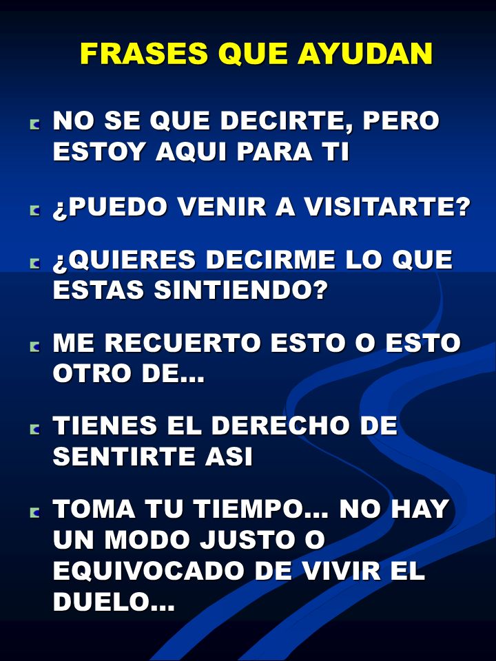 FRASES QUE AYUDAN NO SE QUE DECIRTE, PERO ESTOY AQUI PARA TI