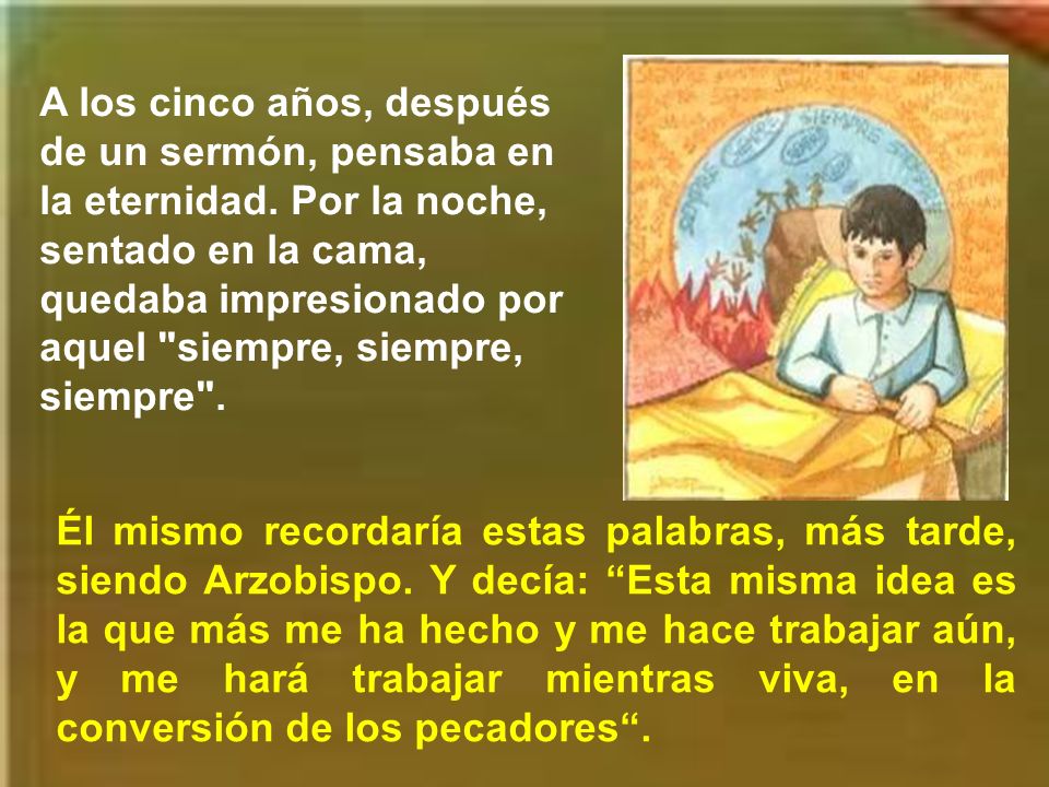 A los cinco años, después de un sermón, pensaba en la eternidad