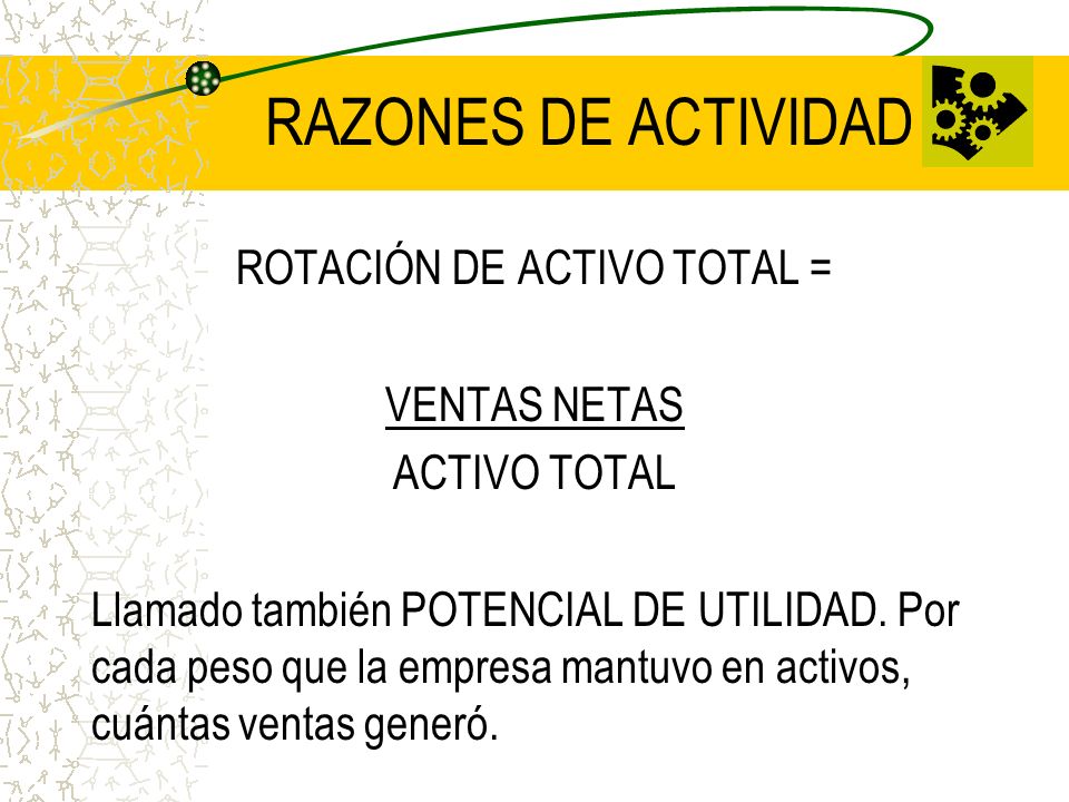 ROTACIÓN DE ACTIVO TOTAL =
