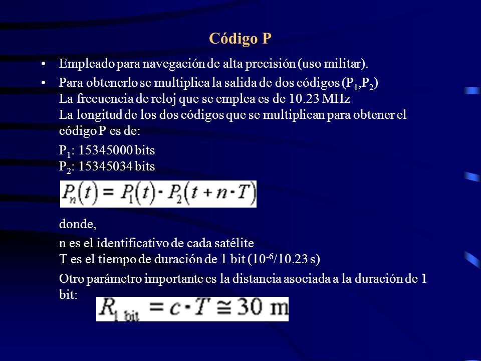 Código P Empleado para navegación de alta precisión (uso militar).