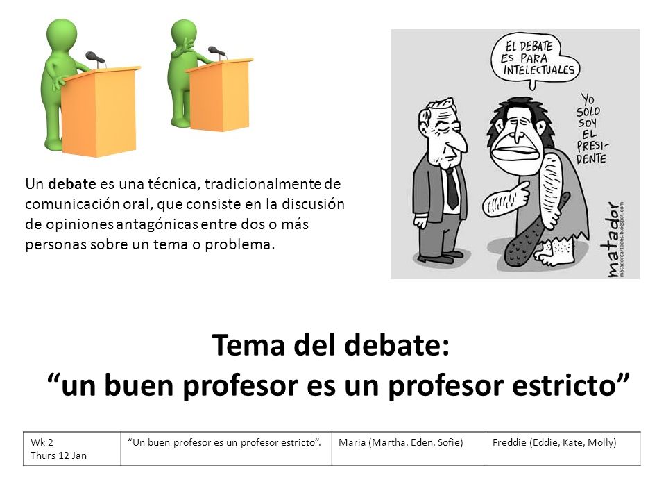Tema del debate: un buen profesor es un profesor estricto