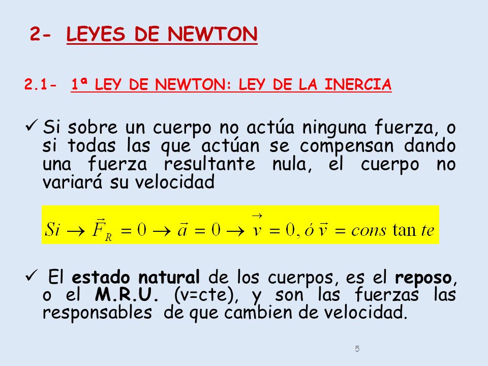 2- LEYES DE NEWTON ª LEY DE NEWTON: LEY DE LA INERCIA.