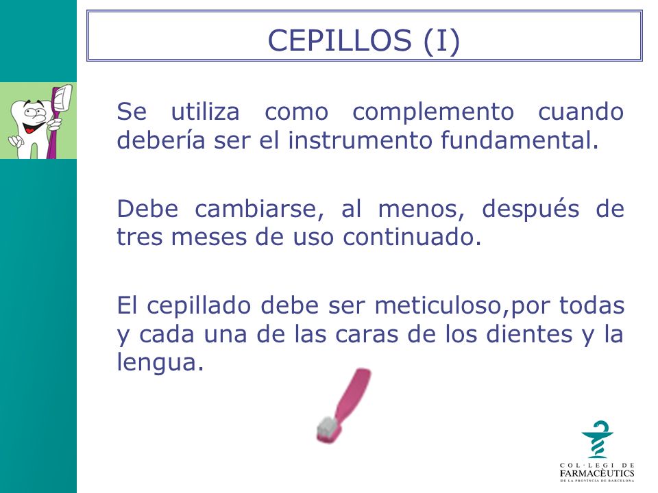 CEPILLOS (I) Se utiliza como complemento cuando debería ser el instrumento fundamental.