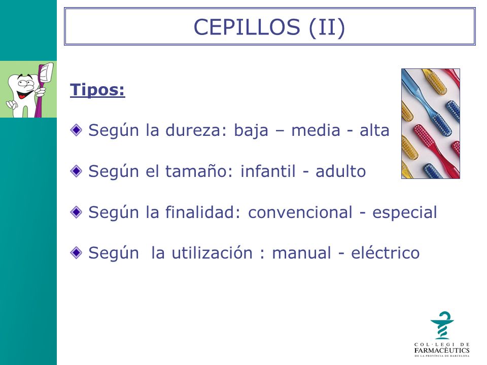 CEPILLOS (II) Tipos: Según la dureza: baja – media - alta