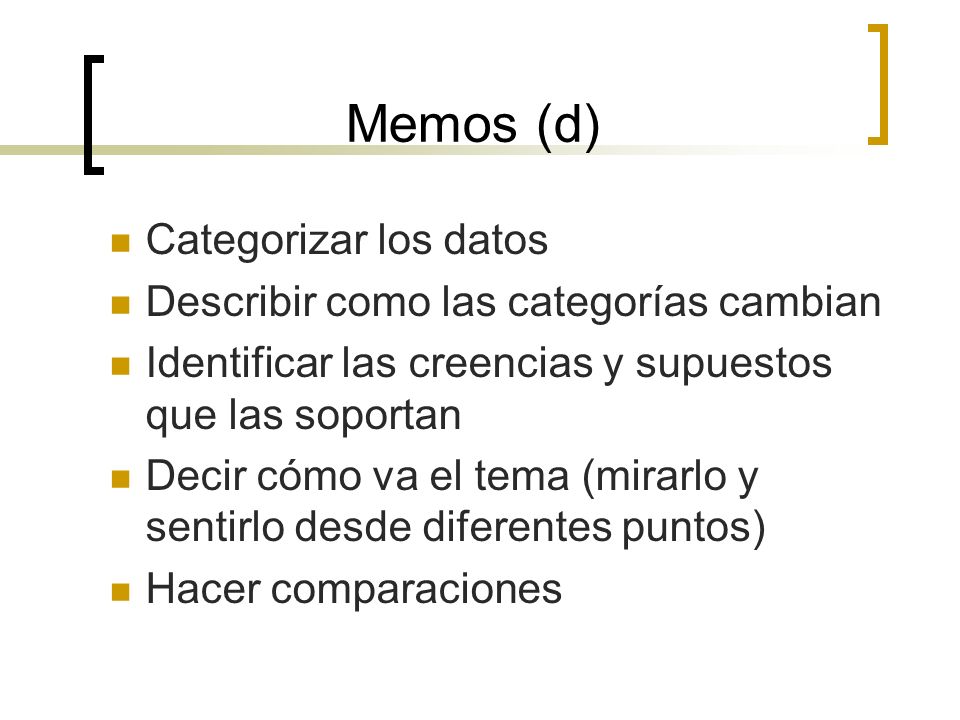 Memos (d) Categorizar los datos Describir como las categorías cambian