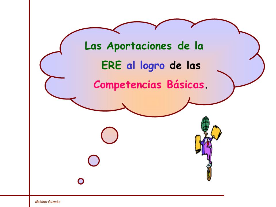 Las Aportaciones de la ERE al logro de las Competencias Básicas.