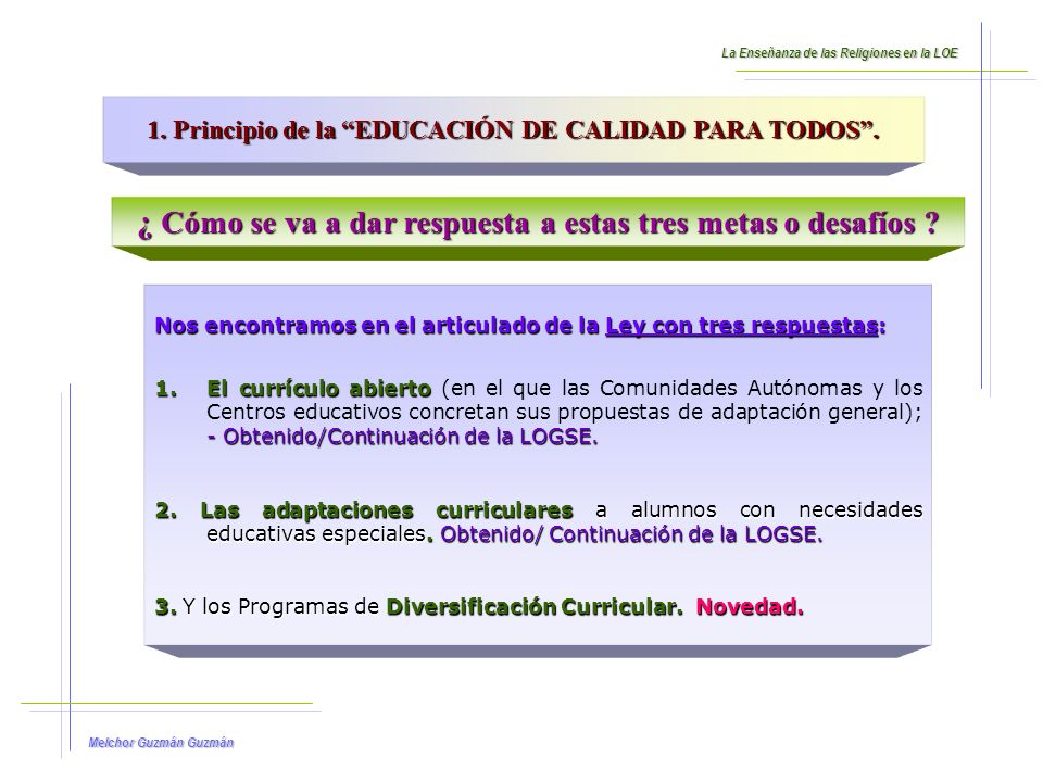 ¿ Cómo se va a dar respuesta a estas tres metas o desafíos