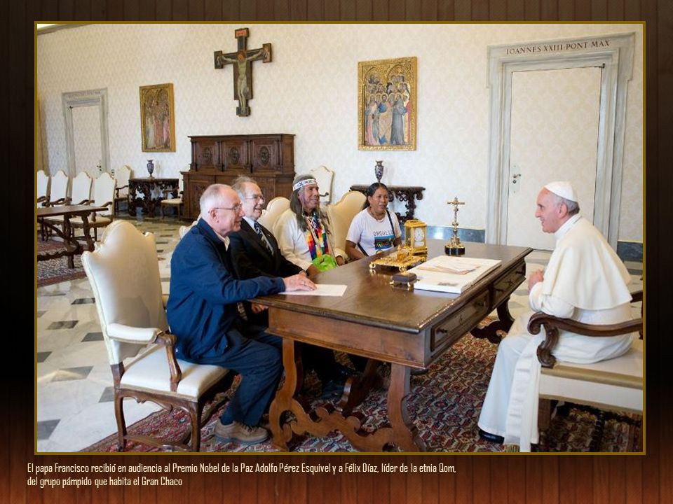 El papa Francisco recibió en audiencia al Premio Nobel de la Paz Adolfo Pérez Esquivel y a Félix Díaz, líder de la etnia Qom,