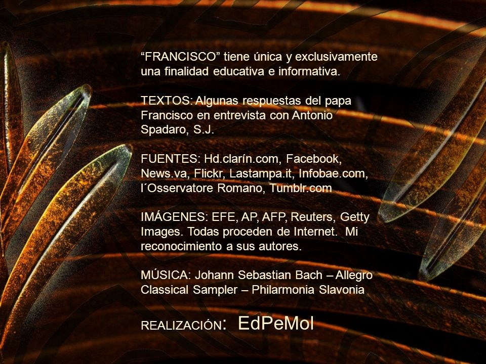 FRANCISCO tiene única y exclusivamente una finalidad educativa e informativa.