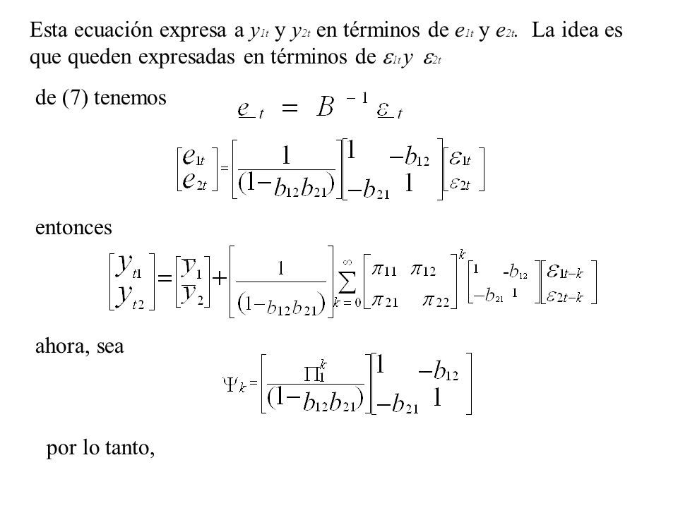 Esta ecuación expresa a y1t y y2t en términos de e1t y e2t