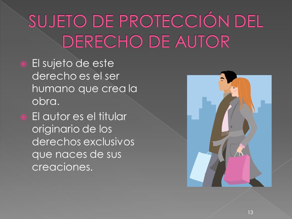 SUJETO DE PROTECCIÓN DEL DERECHO DE AUTOR