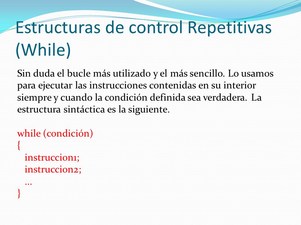 Estructuras de control Repetitivas (While)