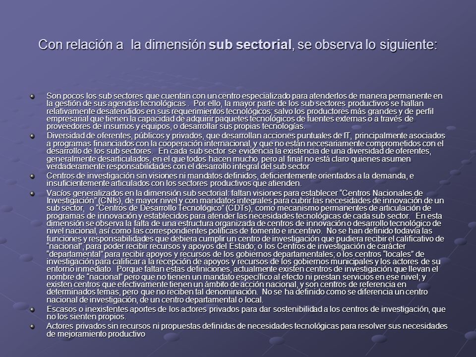 Con relación a la dimensión sub sectorial, se observa lo siguiente: