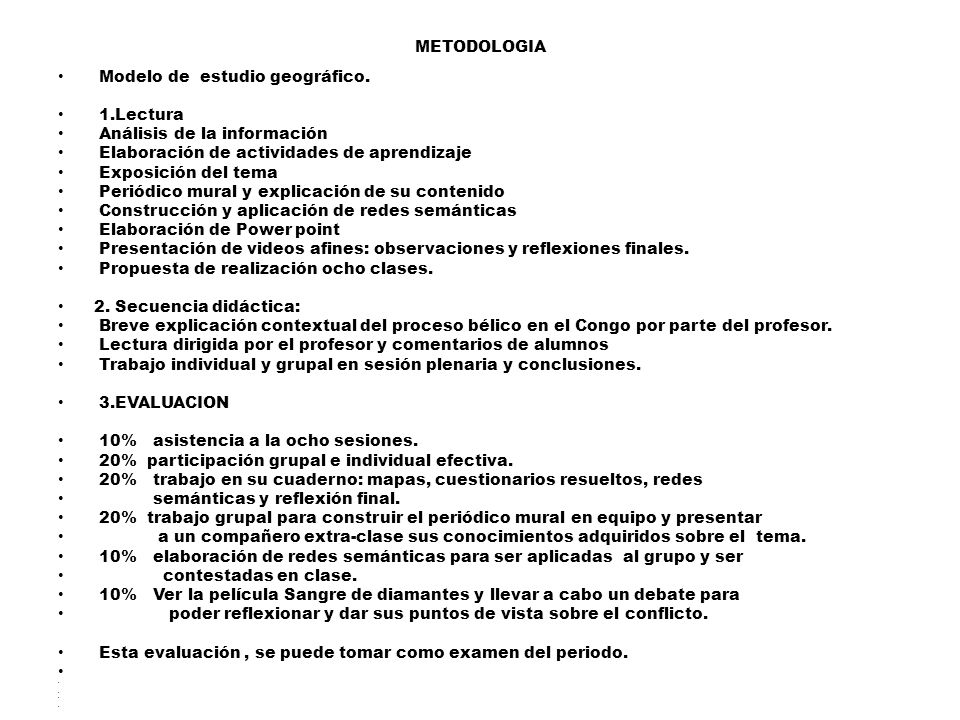 METODOLOGIA Modelo de estudio geográfico. 1.Lectura. Análisis de la información. Elaboración de actividades de aprendizaje.