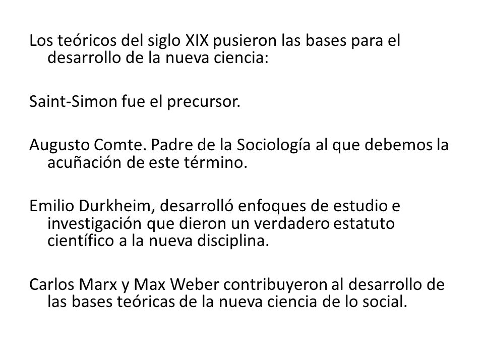 Los teóricos del siglo XIX pusieron las bases para el desarrollo de la nueva ciencia: Saint-Simon fue el precursor.