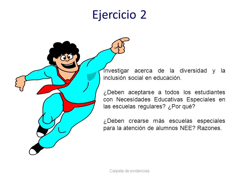 Ejercicio 2 Investigar acerca de la diversidad y la inclusión social en educación.