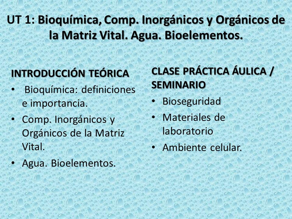 UT 1: Bioquímica, Comp. Inorgánicos y Orgánicos de la Matriz Vital