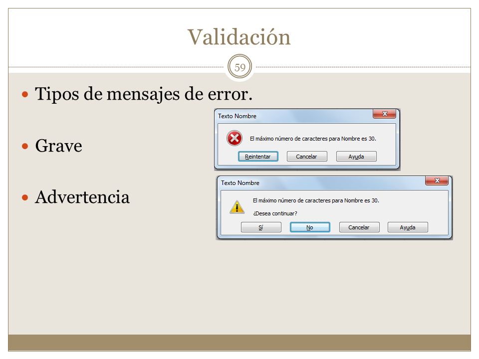 Validación Tipos de mensajes de error. Grave Advertencia