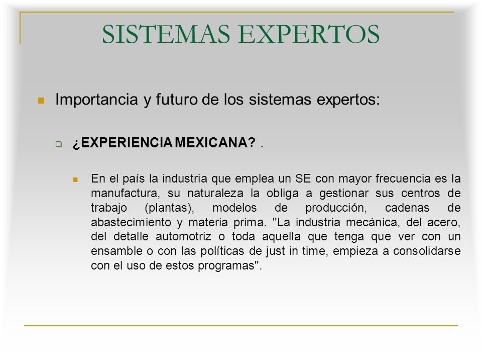 SISTEMAS EXPERTOS Importancia y futuro de los sistemas expertos:
