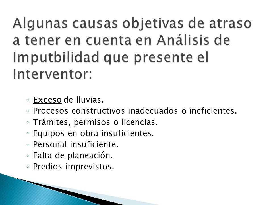 Algunas causas objetivas de atraso a tener en cuenta en Análisis de Imputbilidad que presente el Interventor: