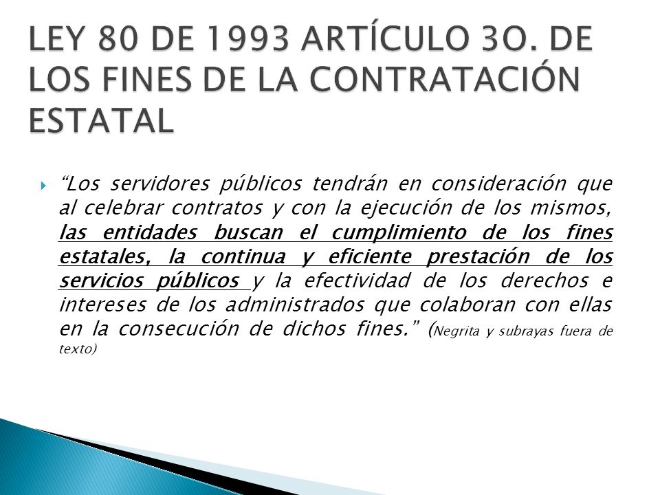 LEY 80 DE 1993 ARTÍCULO 3O. DE LOS FINES DE LA CONTRATACIÓN ESTATAL