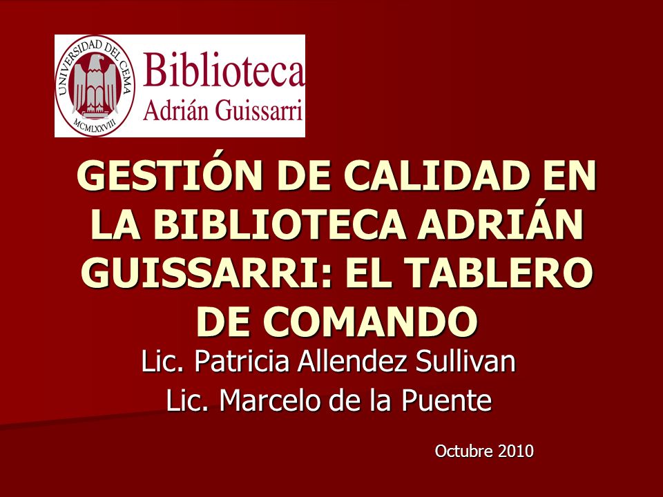 Lic. Patricia Allendez Sullivan Lic. Marcelo de la Puente Octubre 2010