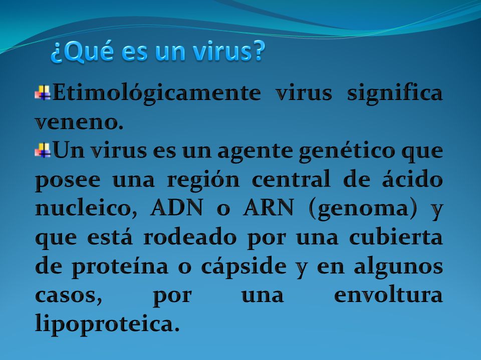 ¿Qué es un virus Etimológicamente virus significa veneno.