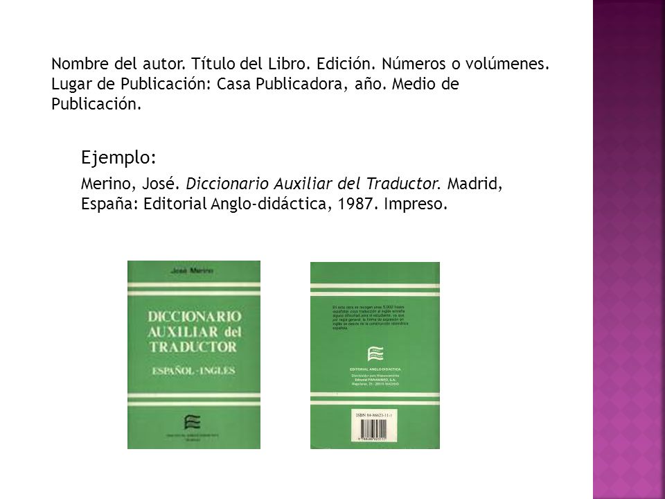 Nombre del autor. Título del Libro. Edición. Números o volúmenes