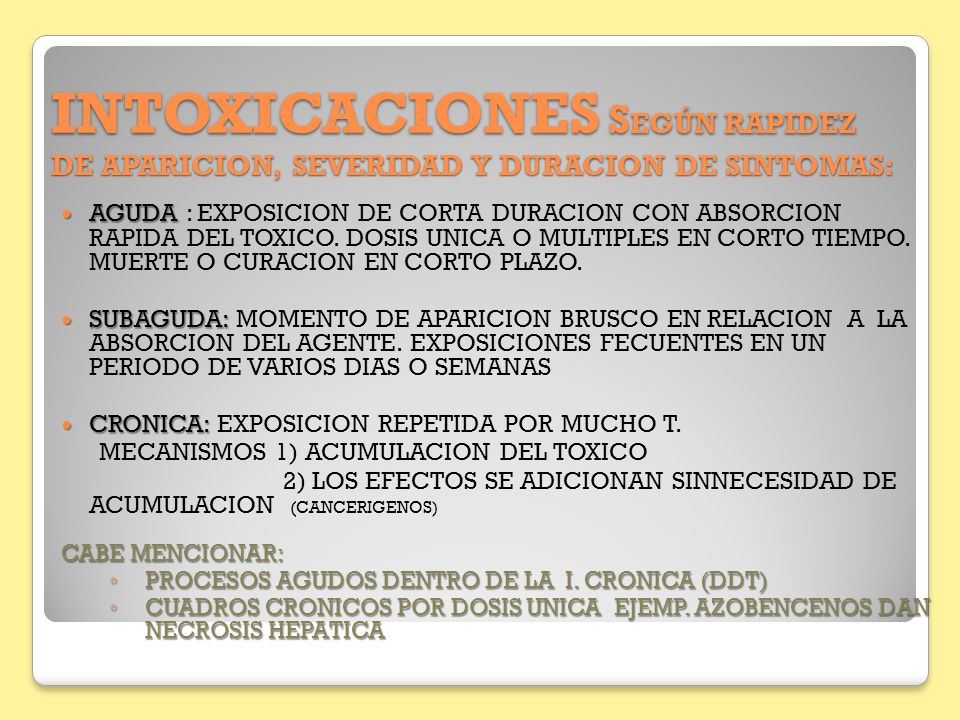 INTOXICACIONES SEGÚN RAPIDEZ DE APARICION, SEVERIDAD Y DURACION DE SINTOMAS:
