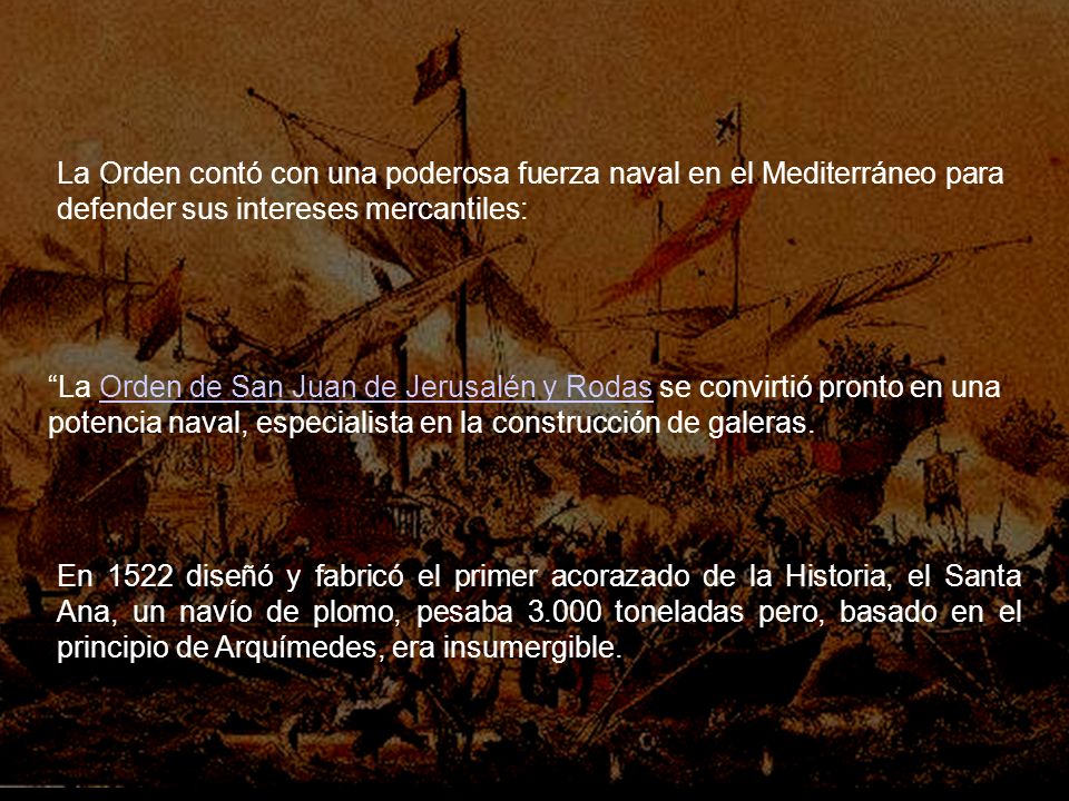 La Orden contó con una poderosa fuerza naval en el Mediterráneo para defender sus intereses mercantiles: