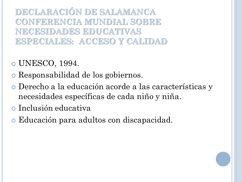 DECLARACIÓN DE SALAMANCA CONFERENCIA MUNDIAL SOBRE NECESIDADES EDUCATIVAS ESPECIALES: ACCESO Y CALIDAD