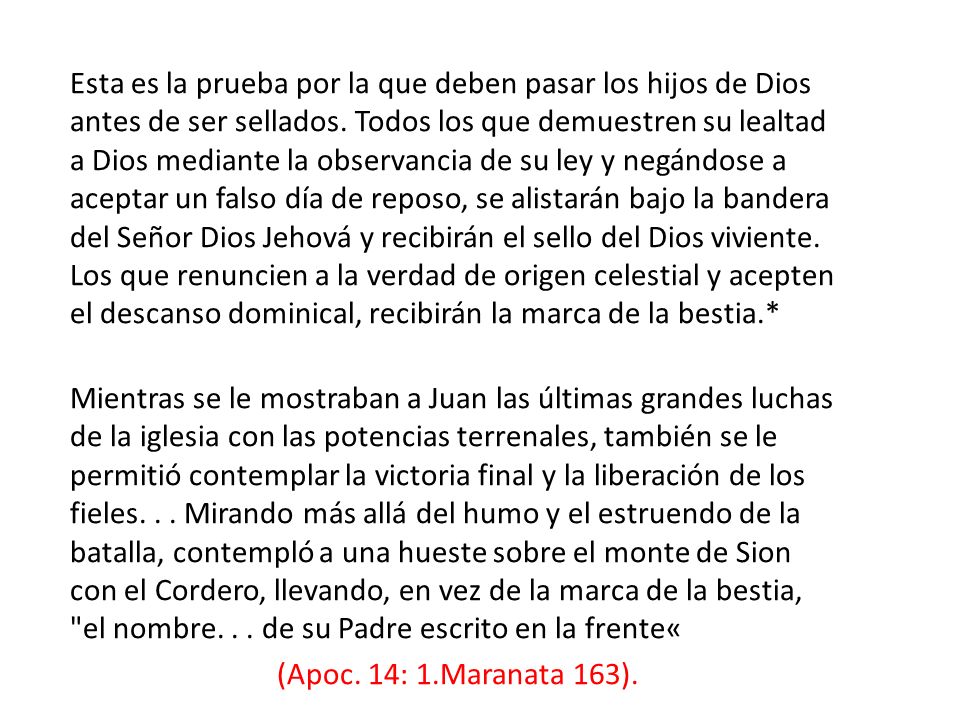Esta es la prueba por la que deben pasar los hijos de Dios antes de ser sellados.