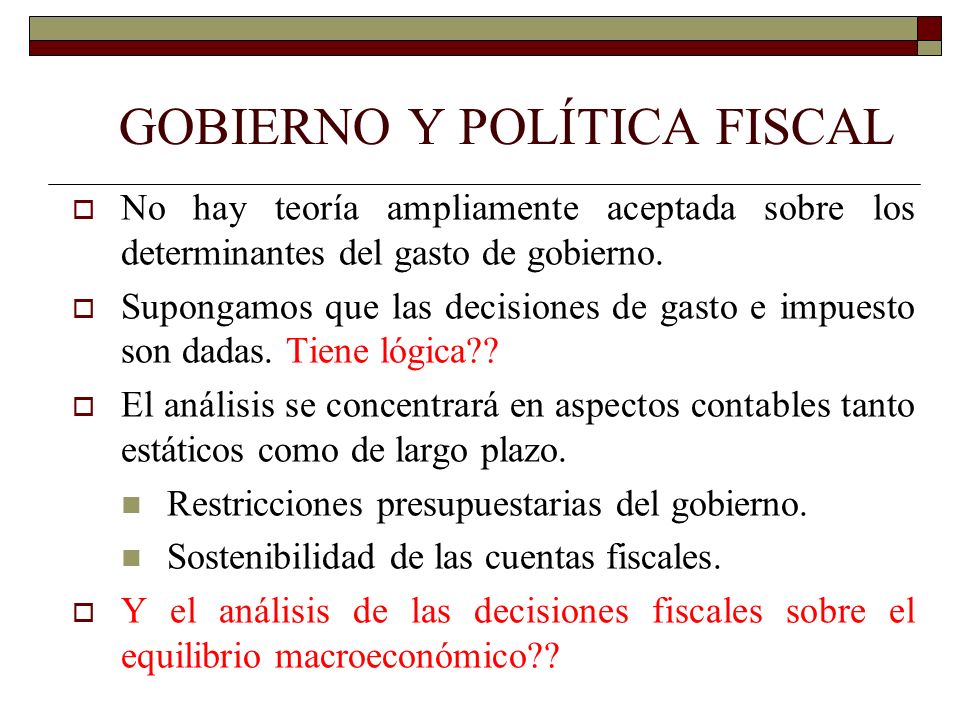 GOBIERNO Y POLÍTICA FISCAL