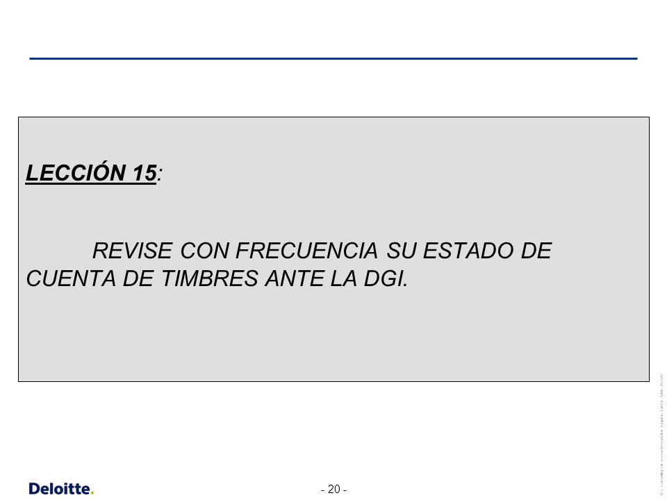 LECCIÓN 15: REVISE CON FRECUENCIA SU ESTADO DE CUENTA DE TIMBRES ANTE LA DGI.