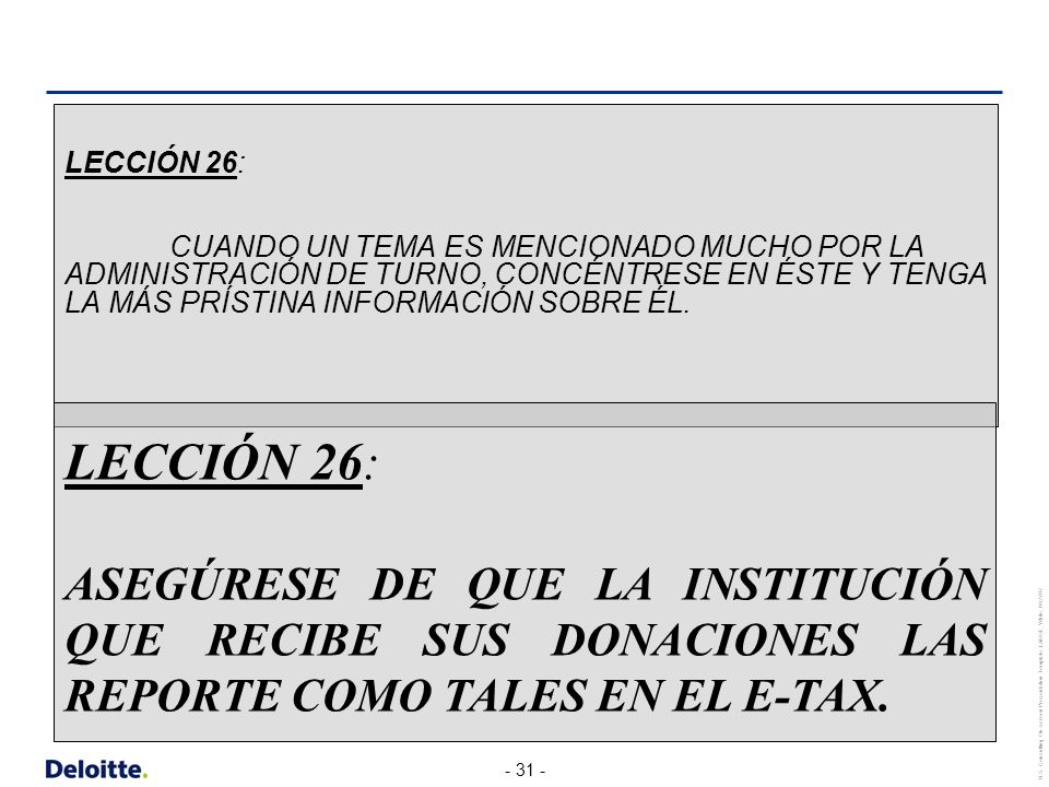 LECCIÓN 26: CUANDO UN TEMA ES MENCIONADO MUCHO POR LA ADMINISTRACIÓN DE TURNO, CONCÉNTRESE EN ÉSTE Y TENGA LA MÁS PRÍSTINA INFORMACIÓN SOBRE ÉL.