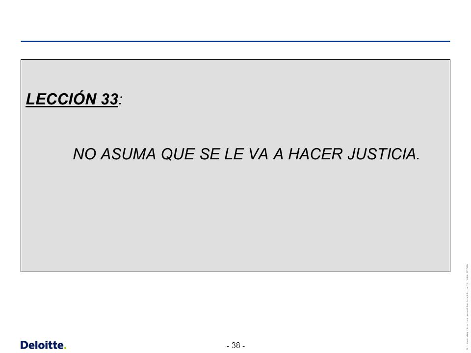 LECCIÓN 33: NO ASUMA QUE SE LE VA A HACER JUSTICIA.