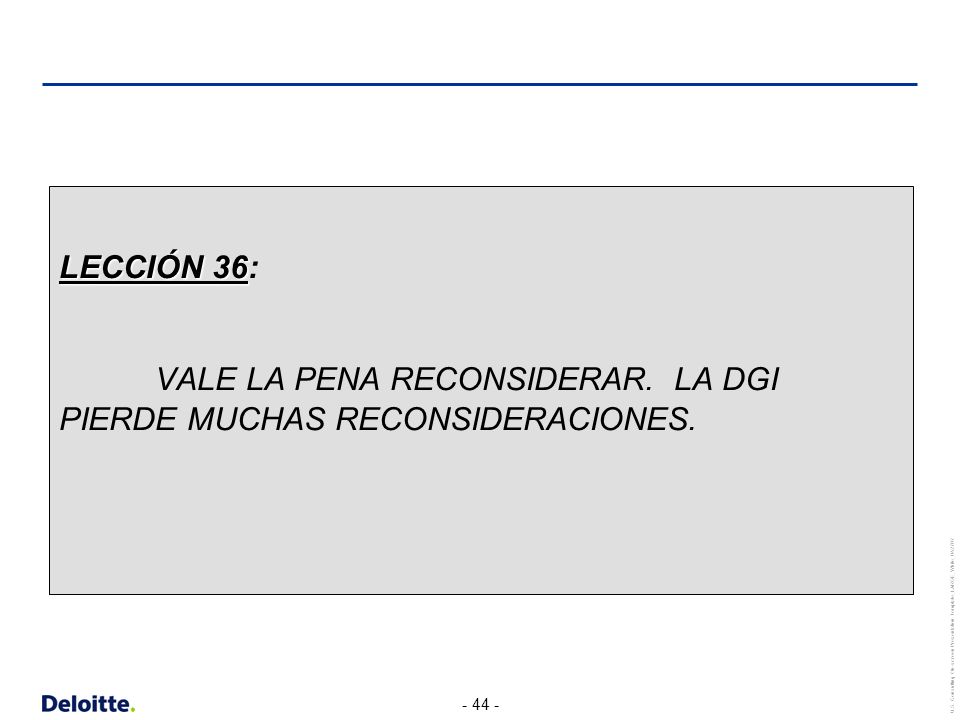 LECCIÓN 36: VALE LA PENA RECONSIDERAR. LA DGI PIERDE MUCHAS RECONSIDERACIONES.