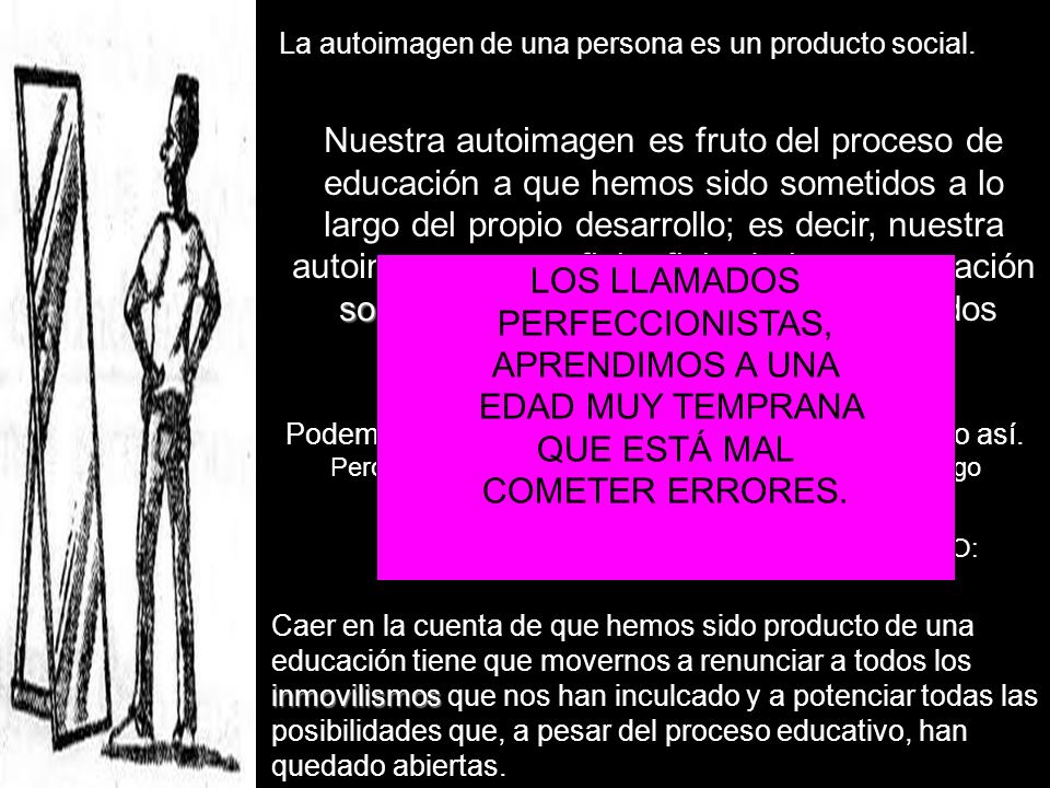 socio-cultural a que hemos sido sometidos desde que hemos nacido.