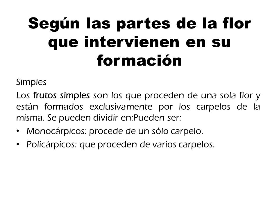 Según las partes de la flor que intervienen en su formación