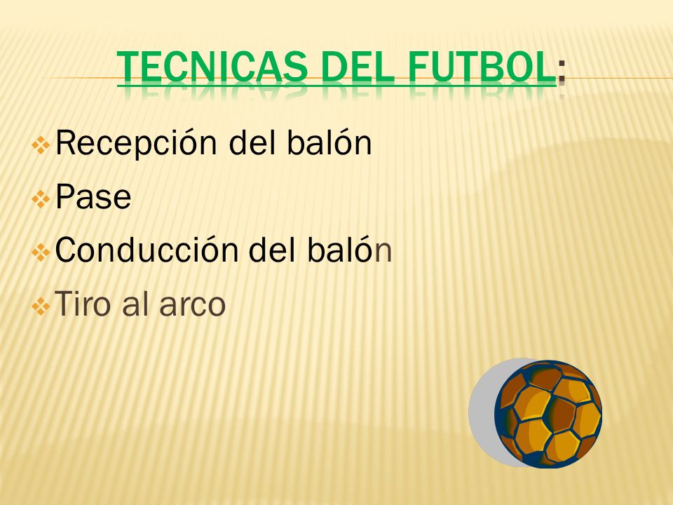 TECNICAS DEL FUTBOL: Recepción del balón Pase Conducción del balón
