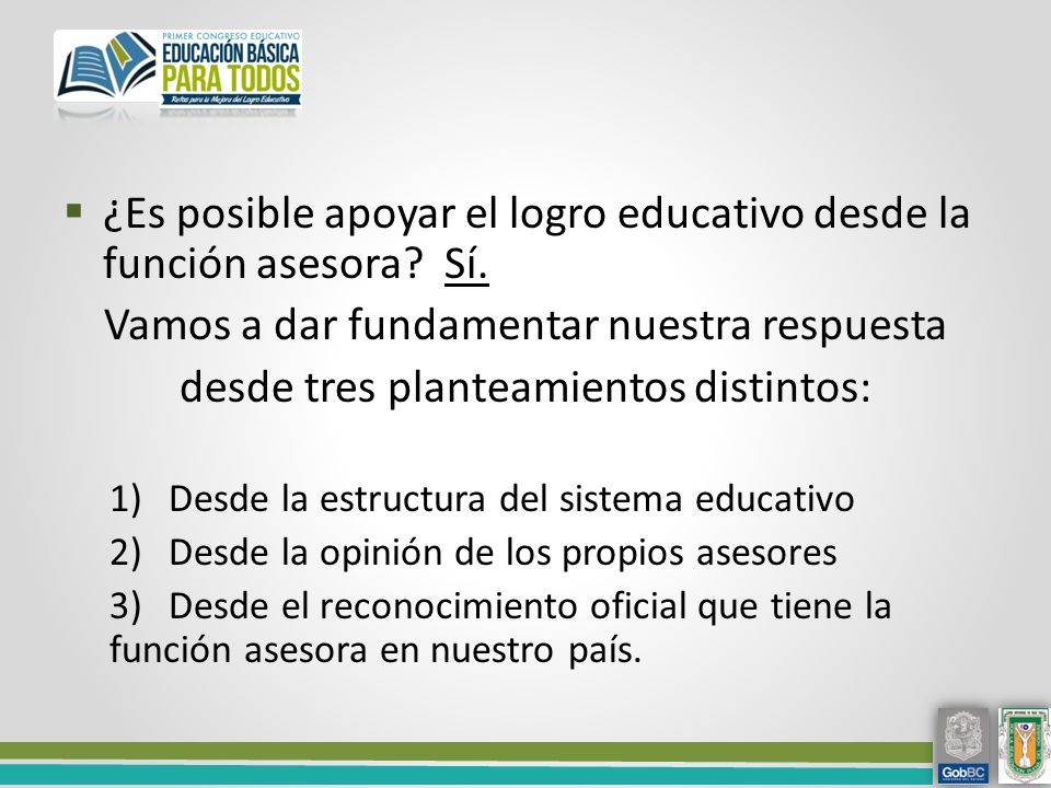 ¿Es posible apoyar el logro educativo desde la función asesora Sí.